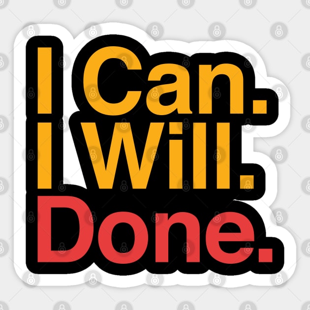 I Can. I Will. Done. Sticker by PrimedesignsArt 